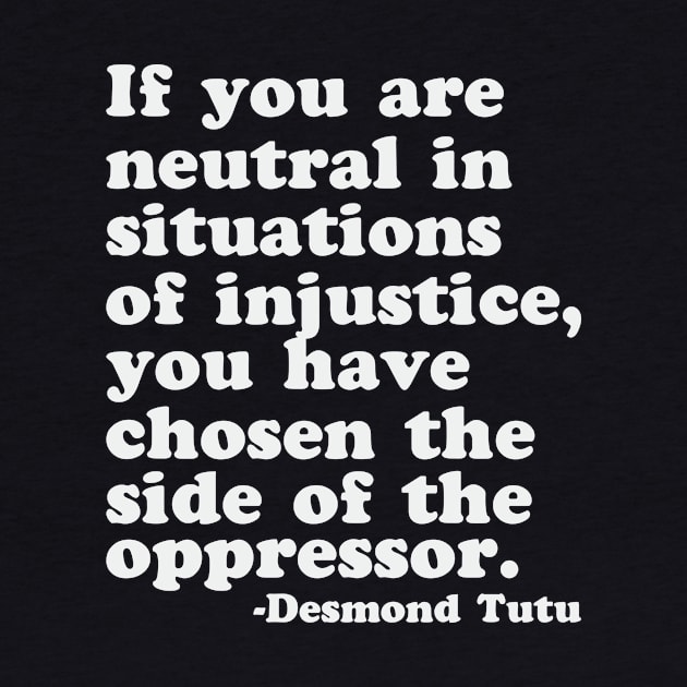 Neutral Side Oppressor Quote Justice Social BLM Activism by Mellowdellow